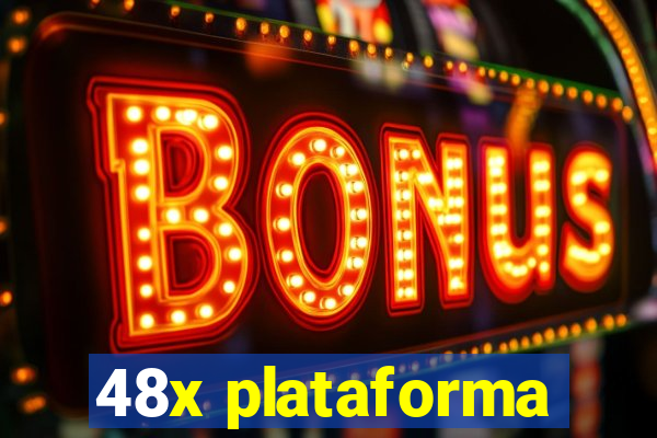 48x plataforma